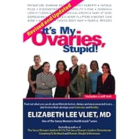 It's My Ovaries, Stupid! (The Savvy Woman's Health Guide Series) It's My Ovaries, Stupid! (The Savvy Woman's Health Guide Series) Paperback Hardcover