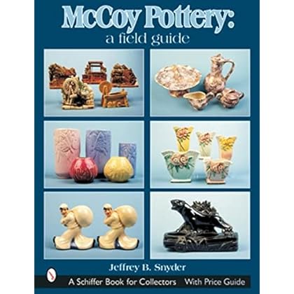Mccoy Pottery: A Field Guide (Schiffer Book for Collectors)