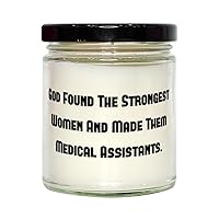 Cute Medical assistant Gifts, God Found The Strongest, Medical assistant Scent Candle From Team Leader, Gifts For Coworkers, Medical assistant appreciation gifts, Best gifts for medical assistants,