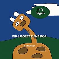 BIB SJTOEËT ZIENE KOP: in 't Tegels (Dutch Edition)