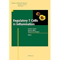 Regulatory T Cells in Inflammation (Progress in Inflammation Research) Regulatory T Cells in Inflammation (Progress in Inflammation Research) Hardcover