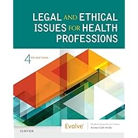 Legal and Ethical Issues for Health Professions Legal and Ethical Issues for Health Professions Paperback eTextbook