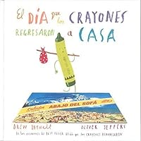 El día que los crayones regresaron a casa (Spanish Edition) El día que los crayones regresaron a casa (Spanish Edition) Hardcover