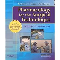 Pharmacology for the Surgical Technologist with Mosby's Essential Drugs for Surgical Technologists Pharmacology for the Surgical Technologist with Mosby's Essential Drugs for Surgical Technologists Paperback