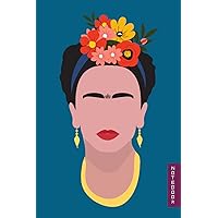 Frida Kahlo: I love you more than my own skin: 6x9 inches, 120 lined-pages Notebook