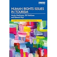 Human Rights Issues in Tourism (Tourism, Environment and Development Series) Human Rights Issues in Tourism (Tourism, Environment and Development Series) Kindle Hardcover Paperback