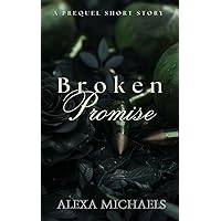 Broken Promise: A Darker Romance Prequel Short Story (The Vlasov Bratva)