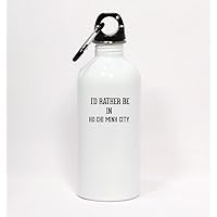 I'd Rather Be In HO CHI MINH CITY - White Water Bottle with Carabiner 20oz