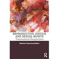 Reproductive Justice and Sexual Rights: Transnational Perspectives Reproductive Justice and Sexual Rights: Transnational Perspectives Kindle Hardcover Paperback