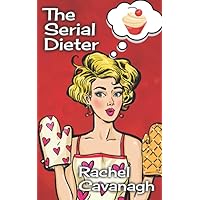 The Serial Dieter (The Serial Series) The Serial Dieter (The Serial Series) Paperback Kindle