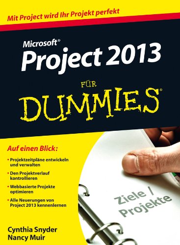 Microsoft Project 2013 für Dummies (Für Dummies) (German Edition)