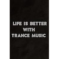 Life is Better with Trance Music Vintage Electronic Dance Graphic Notebook Planner: Trance Music, Daily Checklist, Goals, Reminders, Notes, Motivational Organizer,Goals,Pretty,To Do List