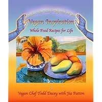 Vegan Inspiration: Whole Food Recipes for Life Vegan Inspiration: Whole Food Recipes for Life Spiral-bound