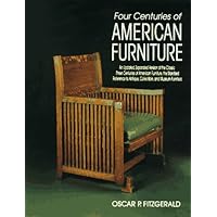 Four Centuries of American Furniture Four Centuries of American Furniture Paperback