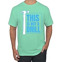 This is Not A Drill Dad Joke Humor Men's T-Shirt