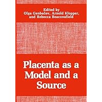 Placenta as a Model and a Source Placenta as a Model and a Source Kindle Hardcover Paperback