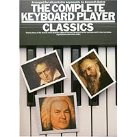 The Complete Keyboard Player: Classics The Complete Keyboard Player: Classics Paperback Sheet music