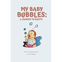 My Baby Bubbles: A Journey to Safety My Baby Bubbles: A Journey to Safety Paperback Kindle