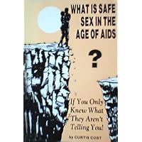What Is Safe Sex in the Age of AIDS?