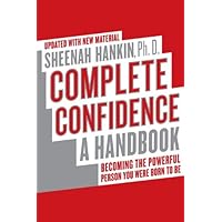 Complete Confidence Updated Edition: A Handbook Complete Confidence Updated Edition: A Handbook Kindle Paperback Hardcover Mass Market Paperback