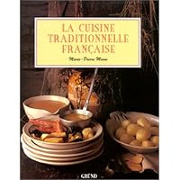 La Cuisine traditionnelle française La Cuisine traditionnelle française Hardcover