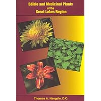 Edible and Medicinal Plants of the Great Lakes Region Edible and Medicinal Plants of the Great Lakes Region Paperback