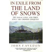 In Exile From the Land of Snows: The Dalai Lama and Tibet Since the Chinese Conquest In Exile From the Land of Snows: The Dalai Lama and Tibet Since the Chinese Conquest Hardcover Paperback Audio CD