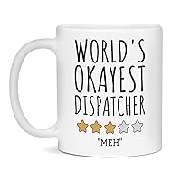 World's Okayest Dispatcher Mug, Funny Coffee Mugs, 11-Ounce White