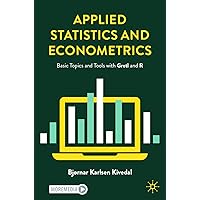 Applied Statistics and Econometrics: Basic Topics and Tools with Gretl and R Applied Statistics and Econometrics: Basic Topics and Tools with Gretl and R Kindle Paperback