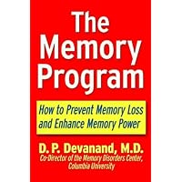 The Memory Program: How to Prevent Memory Loss and Enhance Memory Power The Memory Program: How to Prevent Memory Loss and Enhance Memory Power Kindle Hardcover Paperback