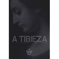 A Tibieza (Portuguese Edition) A Tibieza (Portuguese Edition) Kindle Paperback