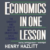 Economics in One Lesson Economics in One Lesson Paperback Audible Audiobook Kindle Hardcover Mass Market Paperback Audio CD