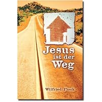 Jesus ist der Weg (German Edition) Jesus ist der Weg (German Edition) Kindle Hardcover