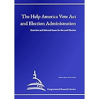 The Help America Vote Act and Election Administration: Overview and Selected Issues for the 2016 Election