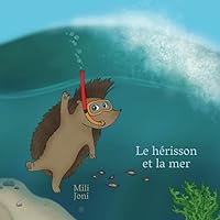 Le hérisson et la mer (French Edition) Le hérisson et la mer (French Edition) Paperback Kindle