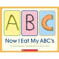 Now I Eat My ABC's Now I Eat My ABC's Board book Hardcover
