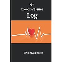 My Blood Pressure Logbook: Divine Expressions