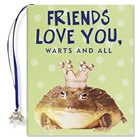 Friends Love You, Warts And All (Mini Book) (Charming Petite Series) Friends Love You, Warts And All (Mini Book) (Charming Petite Series) Hardcover