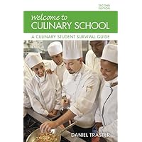 Welcome to Culinary School: A Culinary Student Survival Guide Welcome to Culinary School: A Culinary Student Survival Guide Paperback Kindle