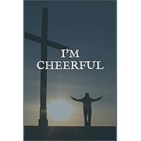 I'm Cheerful: A Rectal Cancer Treatment Overcomers and Survivors Blank Lined Writing Notebook