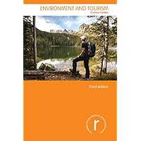 Environment and Tourism (Routledge Introductions to Environment: Environment and Society Texts) Environment and Tourism (Routledge Introductions to Environment: Environment and Society Texts) Kindle Hardcover Paperback