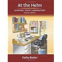 At the Helm: Leading Your Laboratory, Second Edition At the Helm: Leading Your Laboratory, Second Edition Hardcover Kindle