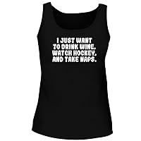 I Just Want to Drink Wine, Watch Hockey, and Take Naps. - Women's Soft & Comfortable Tank Top