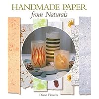 Handmade Paper from Naturals Handmade Paper from Naturals Hardcover Paperback