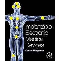 Implantable Electronic Medical Devices Implantable Electronic Medical Devices Kindle Paperback