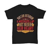 Baby T-Shirt You Can Outgrow A Mother's Lap But Never Her Heart Child Gift Unisex Tee