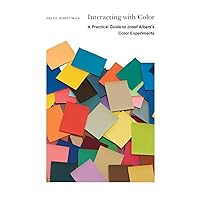 Interacting with Color: A Practical Guide to Josef Albers’s Color Experiments