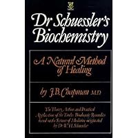 Dr. Schuessler's Biochemistry: Natural Method of Healing Dr. Schuessler's Biochemistry: Natural Method of Healing Paperback