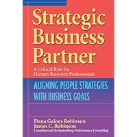 Strategic Business Partner: Aligning People Strategies with Business Goals Strategic Business Partner: Aligning People Strategies with Business Goals Kindle Hardcover Paperback