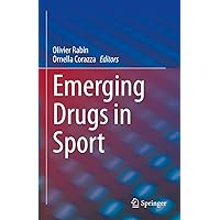 Emerging Drugs in Sport Emerging Drugs in Sport Kindle Hardcover Paperback